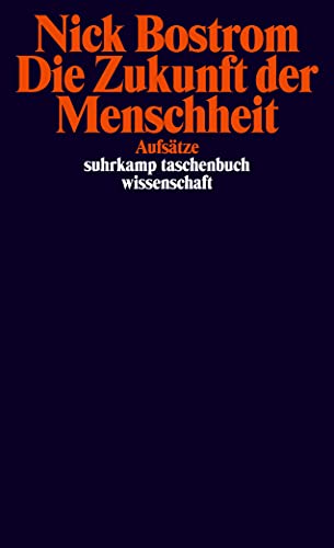 Die Zukunft der Menschheit: Aufsätze (suhrkamp taschenbuch wissenschaft) von Suhrkamp Verlag AG